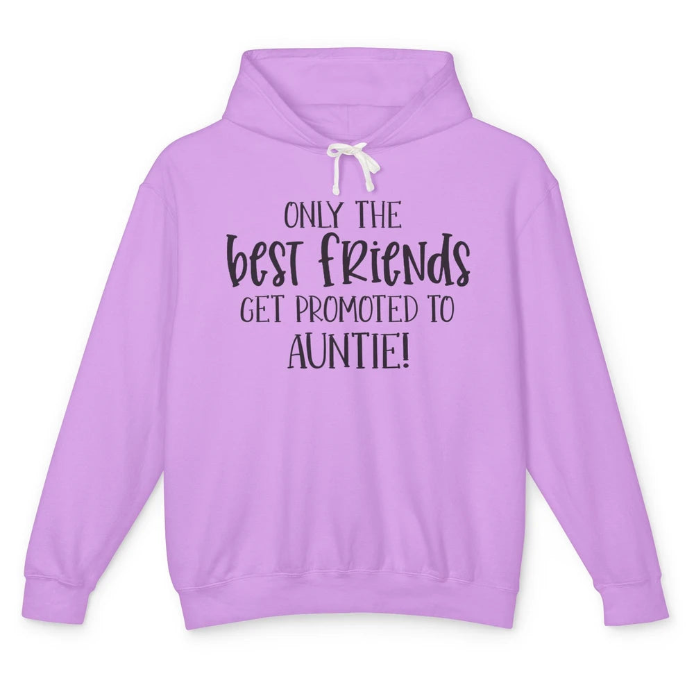 Promoted From Bestie To Auntie Pregnancy Reveal Bestfriend Unisex Lightweight Hoodie