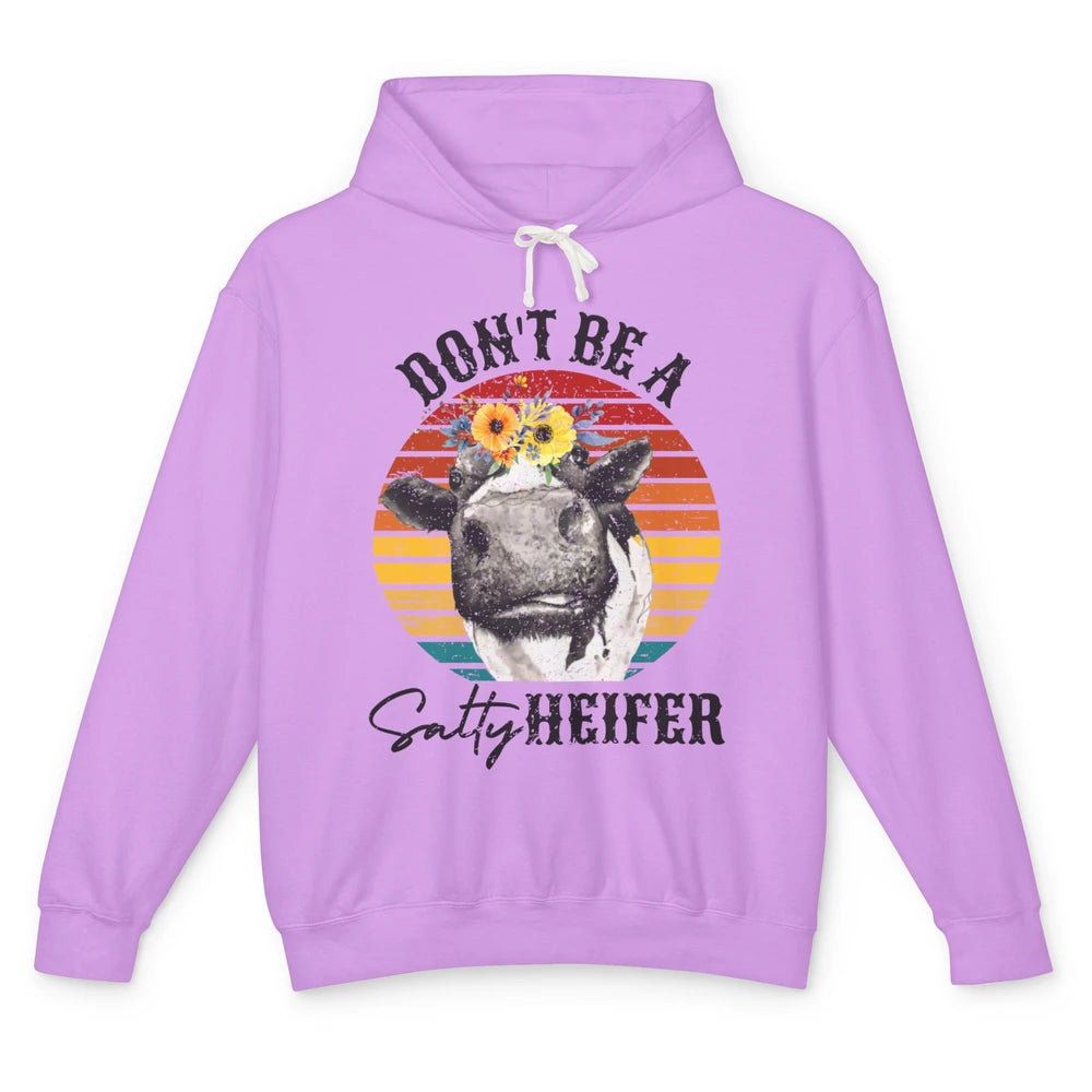 Retro Floral Heifer Don't Be A Salty Funny Heifer Cow Farmer Unisex Lightweight Hoodie