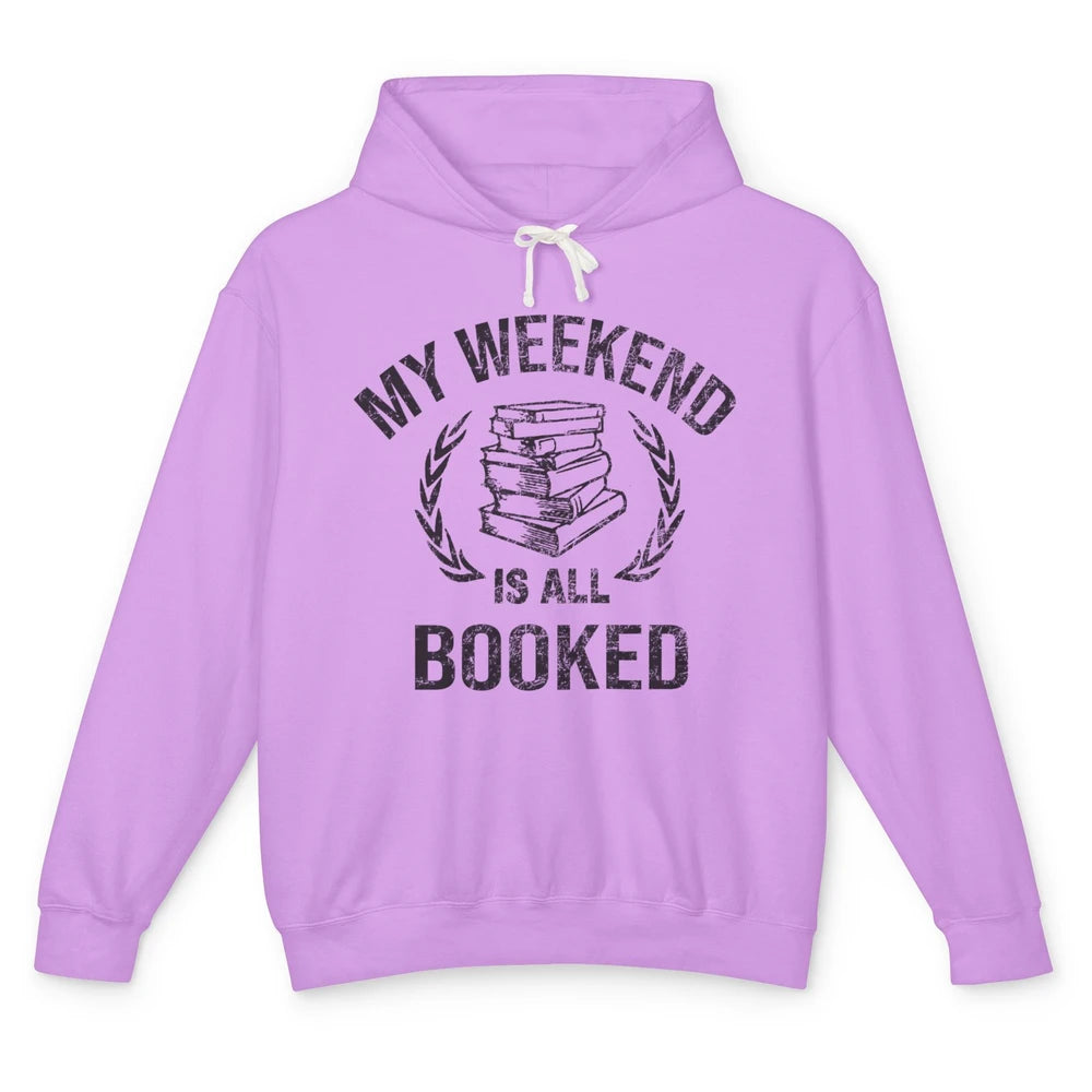 My Weekend Is All Book Reading Book Lovers Bookworm Readers Unisex Lightweight Hoodie