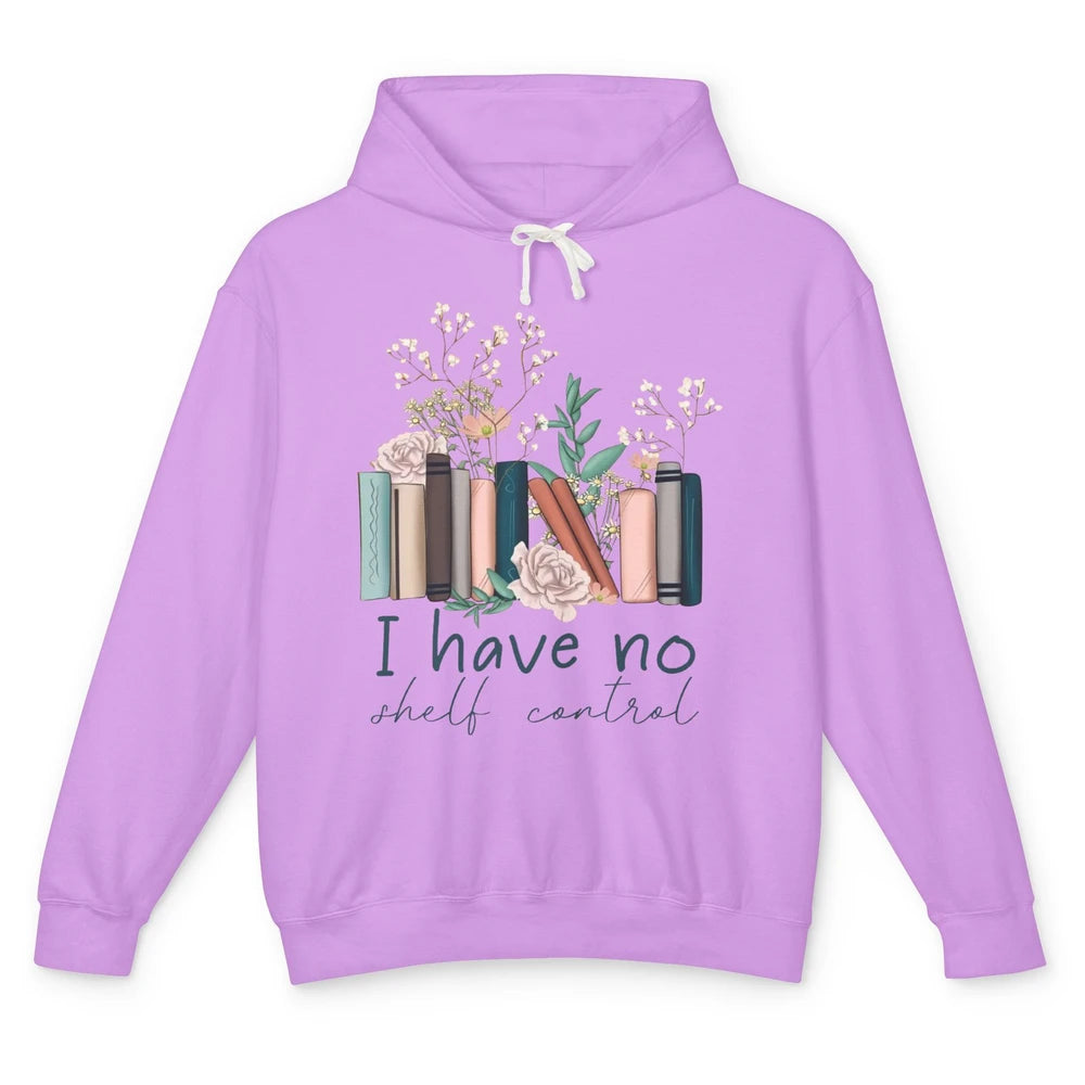 Retro Floral Books I Have No Shelf Control Funny Book Lovers Unisex Lightweight Hoodie