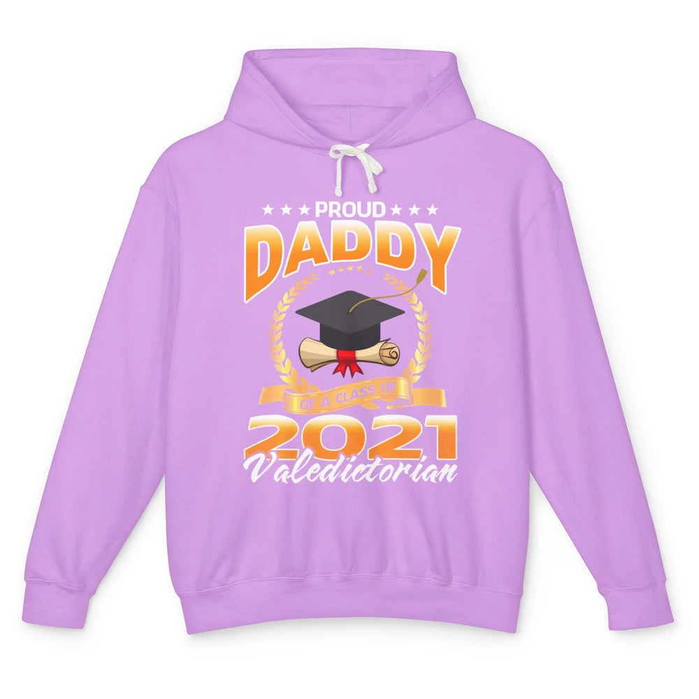Proud Daddy Of A Class Of 2021 Valedictorian Graduate Gift Unisex Lightweight Hoodie