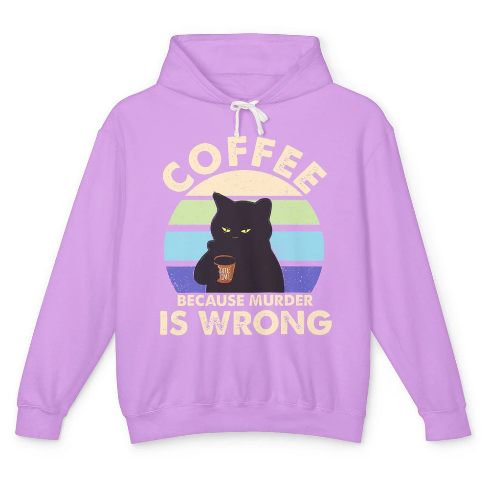 Retro Black Cat Coffee Because Murder Is Wrong Coffee Lovers Unisex Lightweight Hoodie