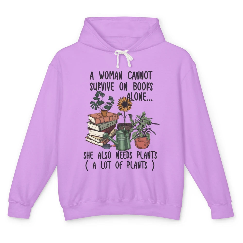 A Woman Cannot Survive On Books Alone She Also Needs Plants Unisex Lightweight Hoodie