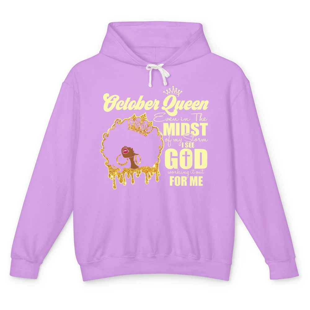 October Queen Black Girl Even In The Midst Of Storm See God Unisex Lightweight Hoodie