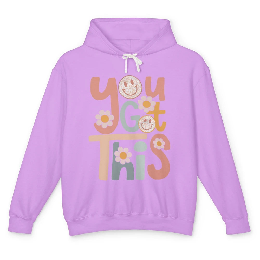 Motivational Testing Day Teacher You Got This Positive Mind Unisex Lightweight Hoodie