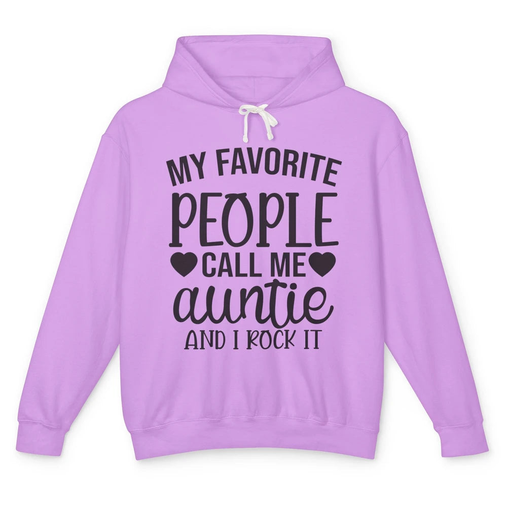 My Favorite People Call Me Auntie I Rock It Aunt Life Gift Unisex Lightweight Hoodie