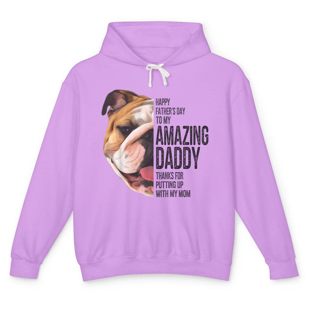Bulldog Dad Happy Fathers Day To My Amazing Dad Bulldog Unisex Lightweight Hoodie
