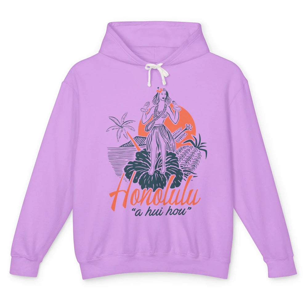 Retro Hawaiian Girl Honolulu A Hui Hou Summer Paradise Gift Unisex Lightweight Hoodie