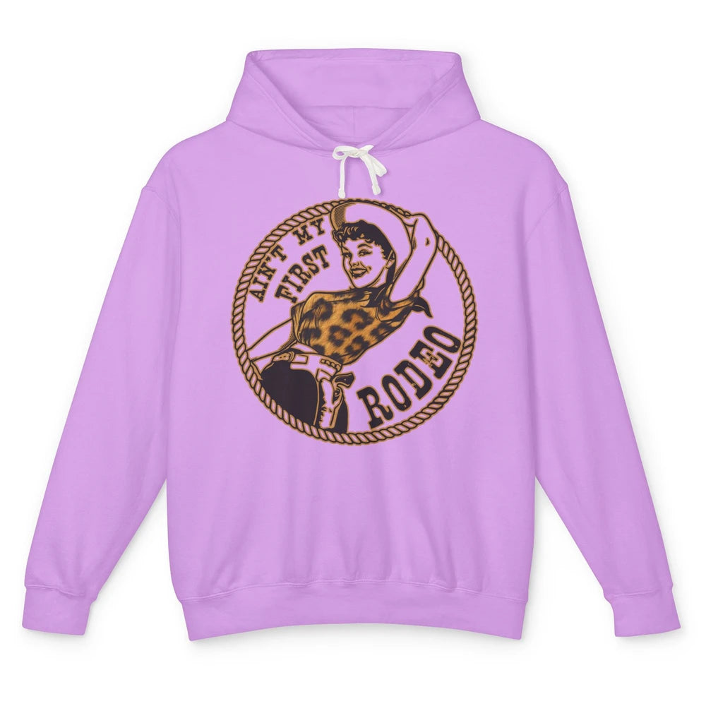 Retro Leopard Cowgirl Ain't My First Rodeo Western Cowboy Unisex Lightweight Hoodie