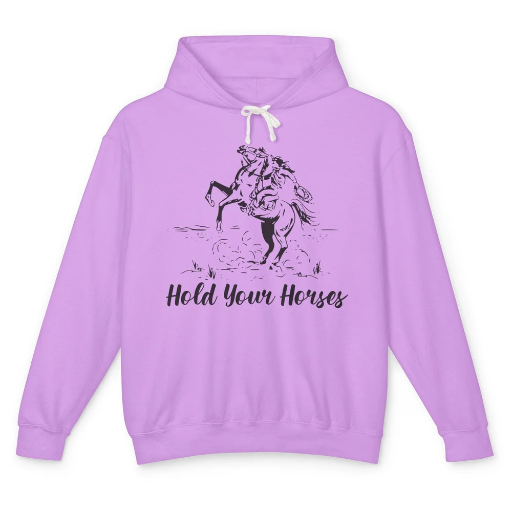 Retro Cowboy Rodeo Dad Hold Your Horses Western Country Gift Unisex Lightweight Hoodie