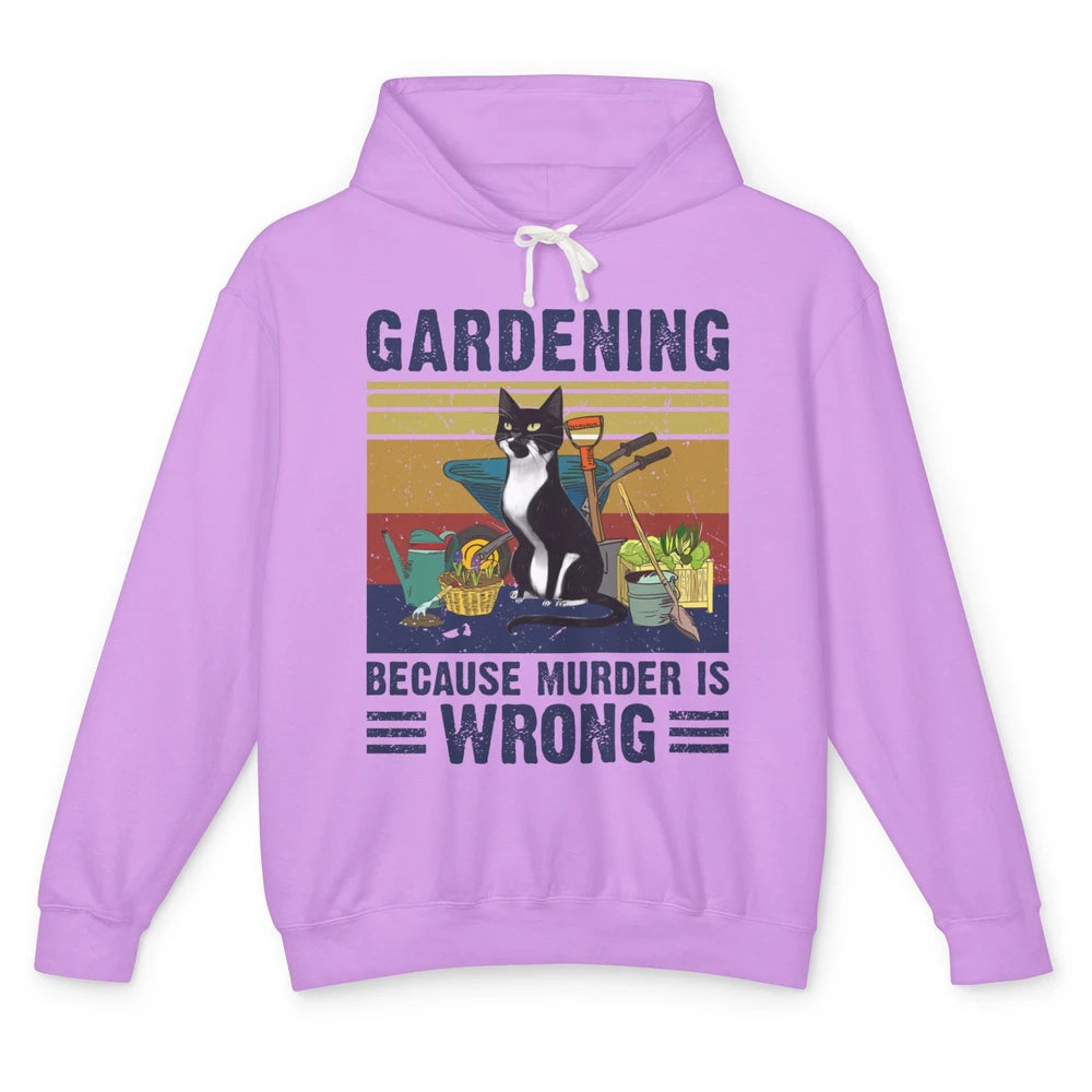 Retro Gardening Because Murder Is Wrong Funny Black Cat Gift Unisex Lightweight Hoodie
