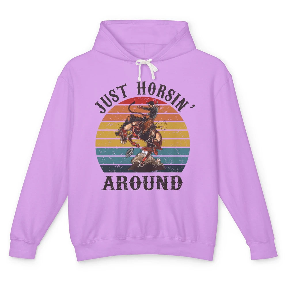 Retro Cowboy Ridin Horse Just Horsing Around Western Country Unisex Lightweight Hoodie
