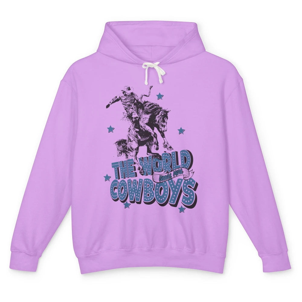 Retro Cowboy Horsing World Needs More Cowboy Western Country Unisex Lightweight Hoodie