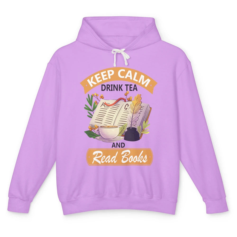 Keep Calm Drink Tea And Read Books Vintage Book Reader Positive Quote Bookworm Motivational Reading Unisex Lightweight Hoodie