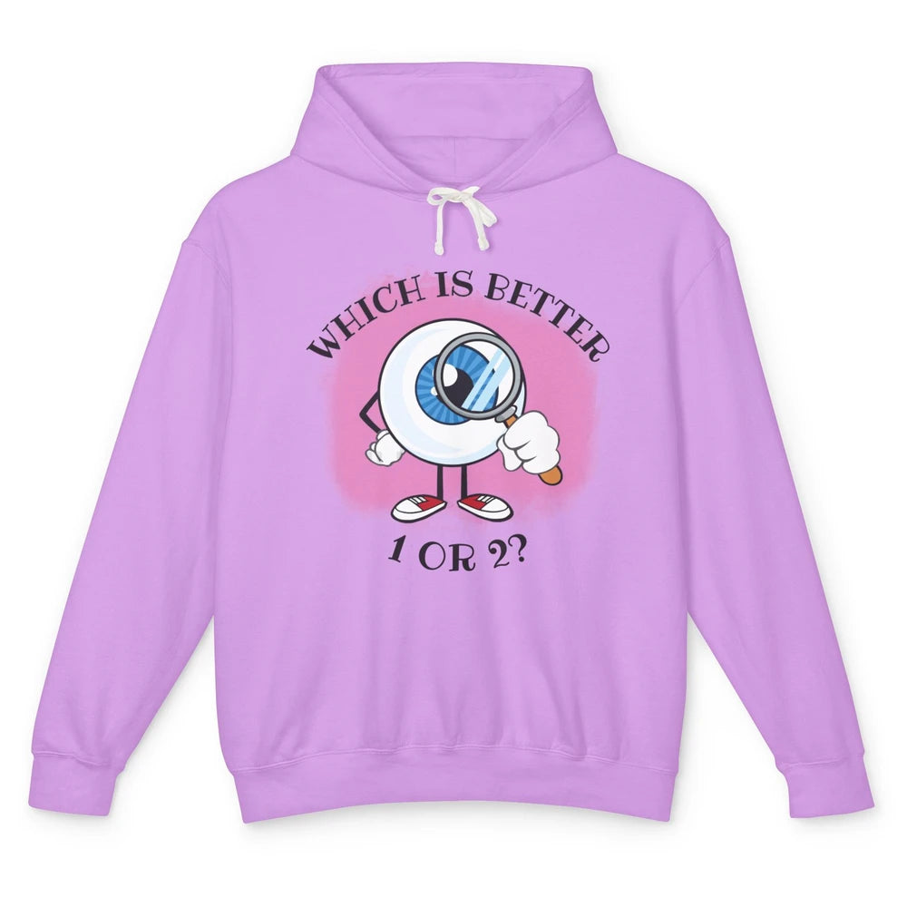 Optometrist Refraction One Or Two Optician Eye Doctor Unisex Lightweight Hoodie