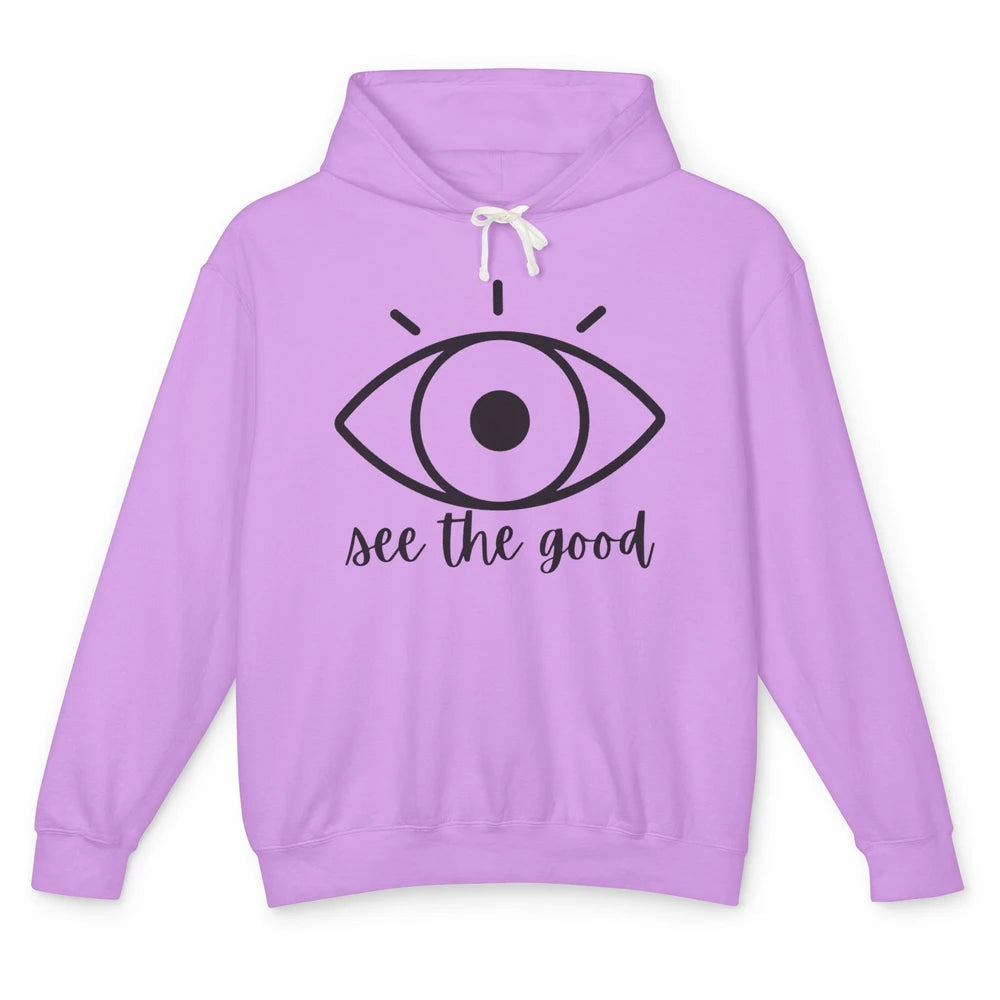 Optometrist Eye Doctor See The Good Ophthalmic Technician Unisex Lightweight Hoodie