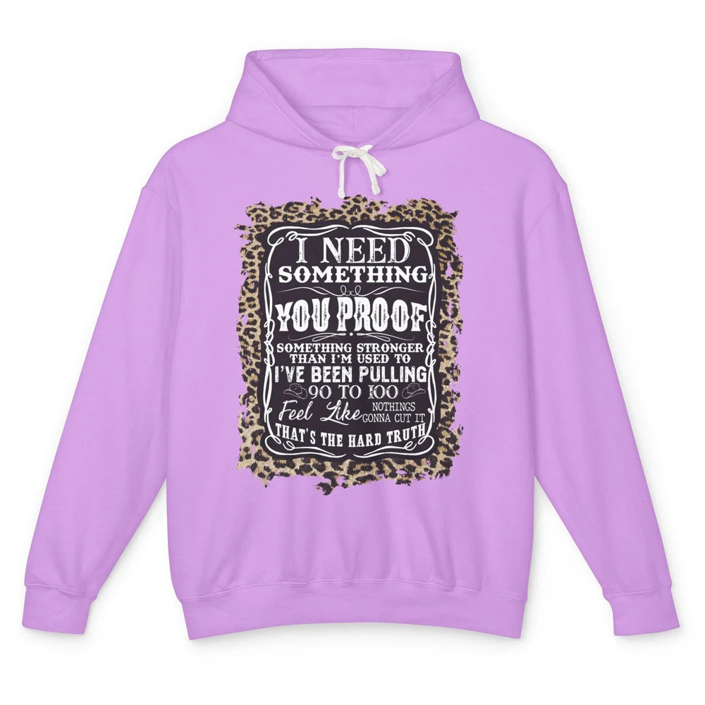 Leopard Cowboy I Need Something You Proof Western Cowgirls Unisex Lightweight Hoodie