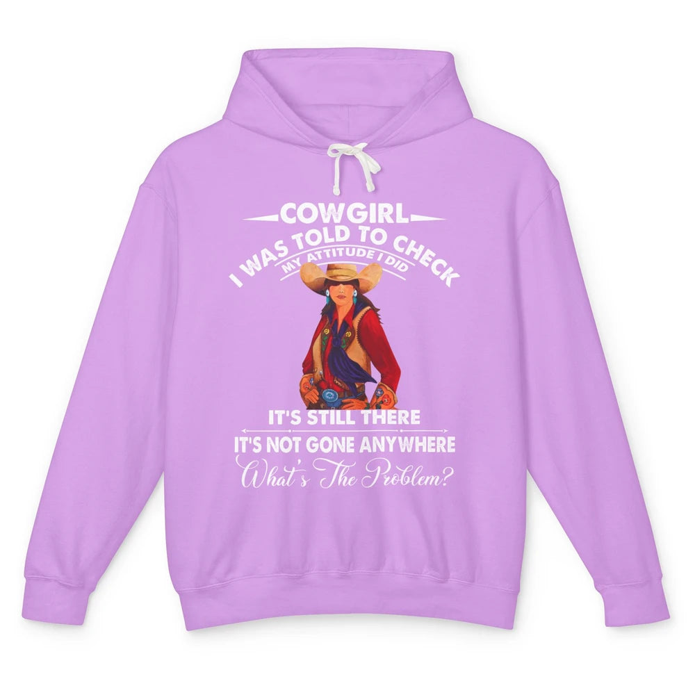 Retro Cowgirl My Attitude Still There Western Country Cowboy Unisex Lightweight Hoodie