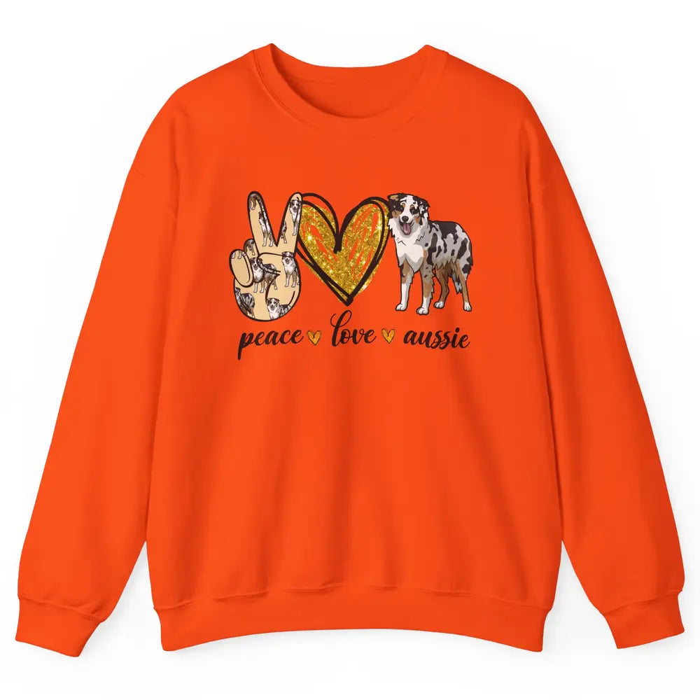 Peace Love Aussie Dog Lovers Australian Shepherd Dad Mom Unisex Crewneck Sweatshirt