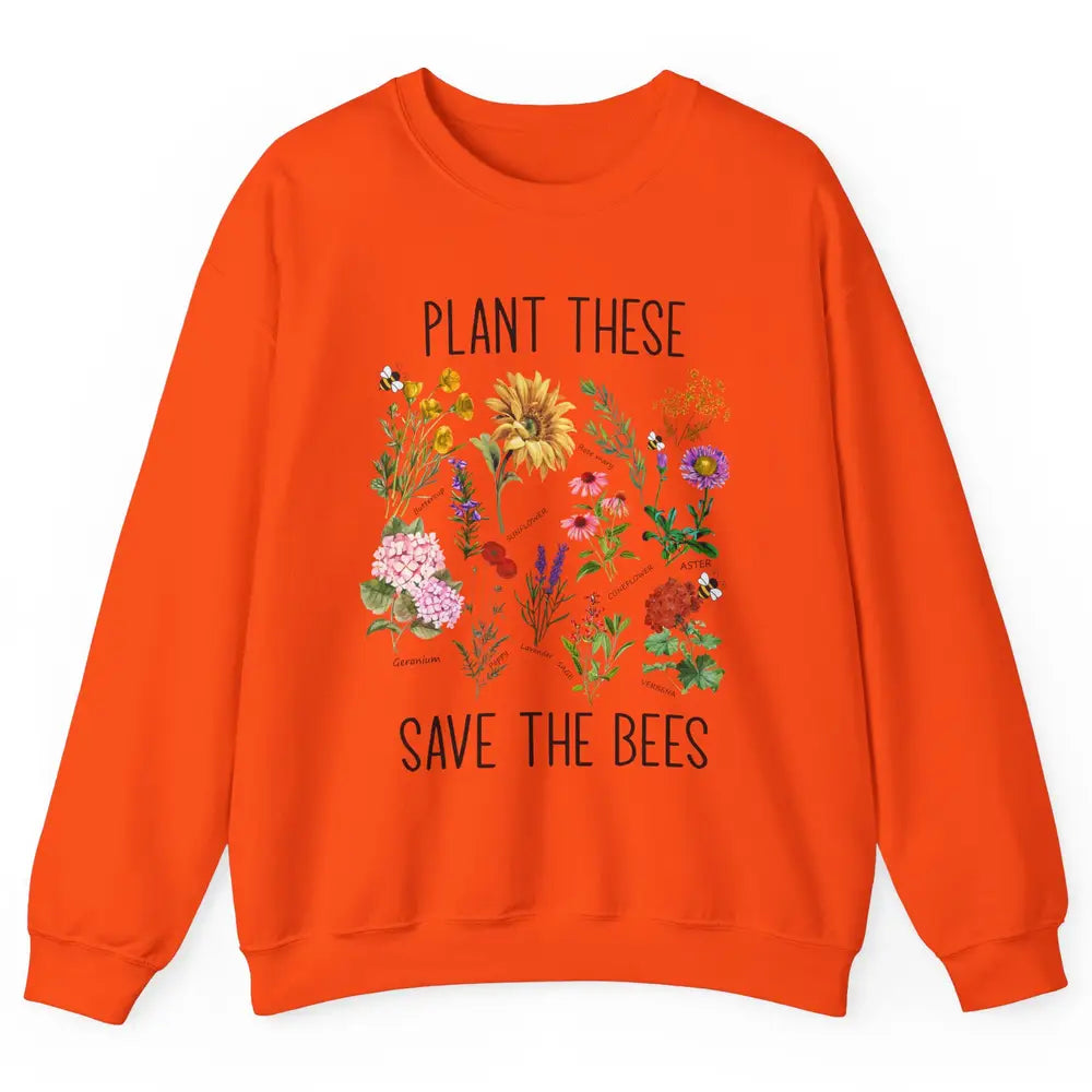 Retro Plant These Save The Bees Flowers Gardening Lover Gift Unisex Crewneck Sweatshirt