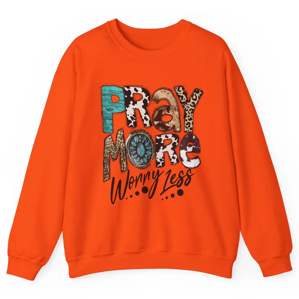 Pray More Worry Less Christian Western Religious Leopard Unisex Crewneck Sweatshirt