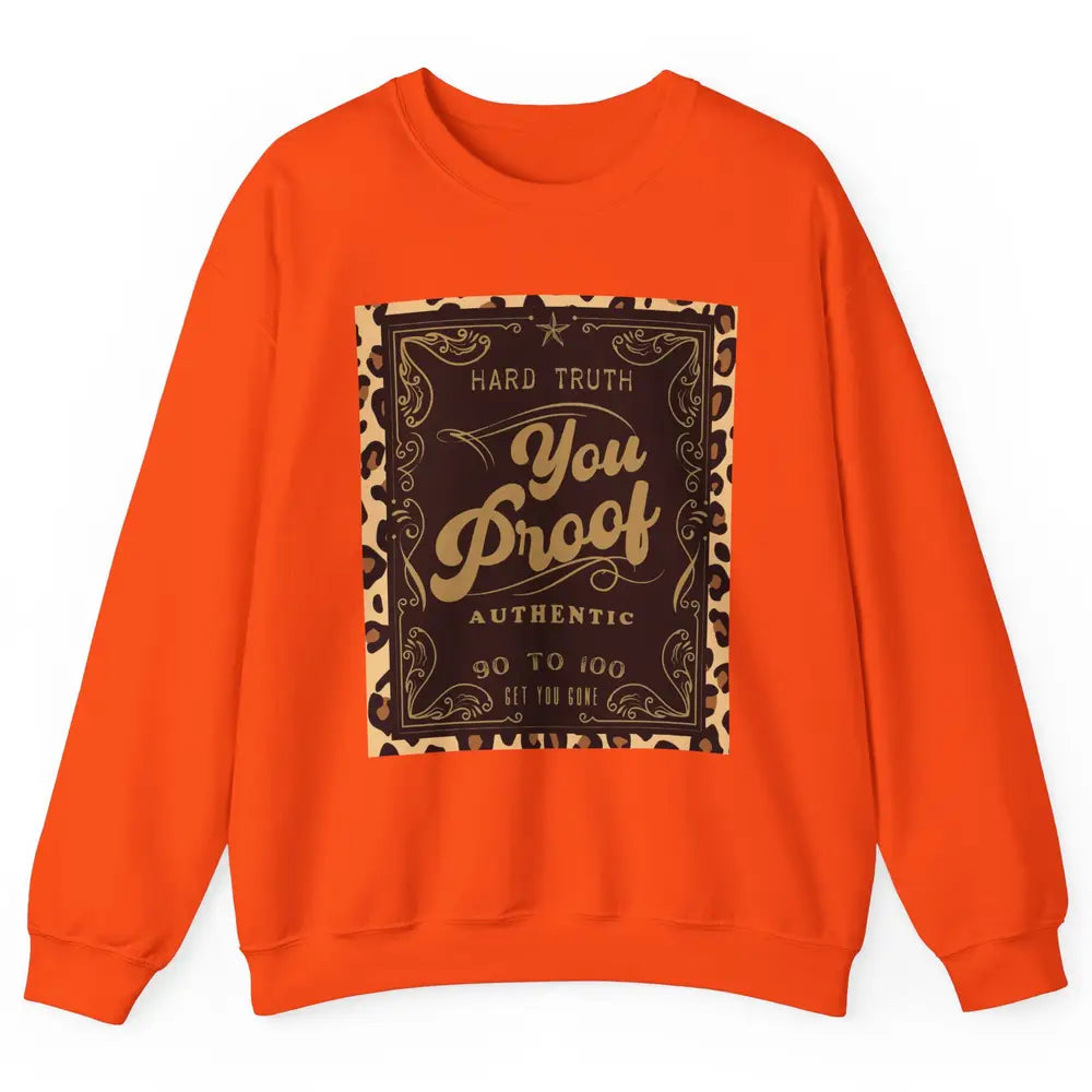 Retro I Need Something You Proof Whiskey Western Country Unisex Crewneck Sweatshirt