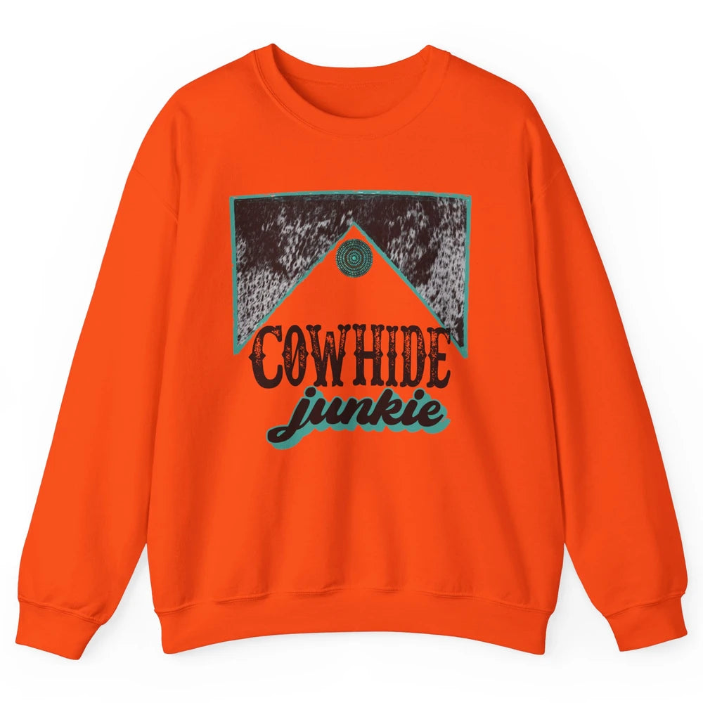 Retro Cowhide Junkie Western Country Cowboy Cowgirl Gift Unisex Crewneck Sweatshirt