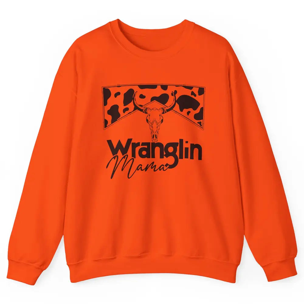 Retro Cowhide Bull Skull Wrangling Mama Western Country Girl Unisex Crewneck Sweatshirt