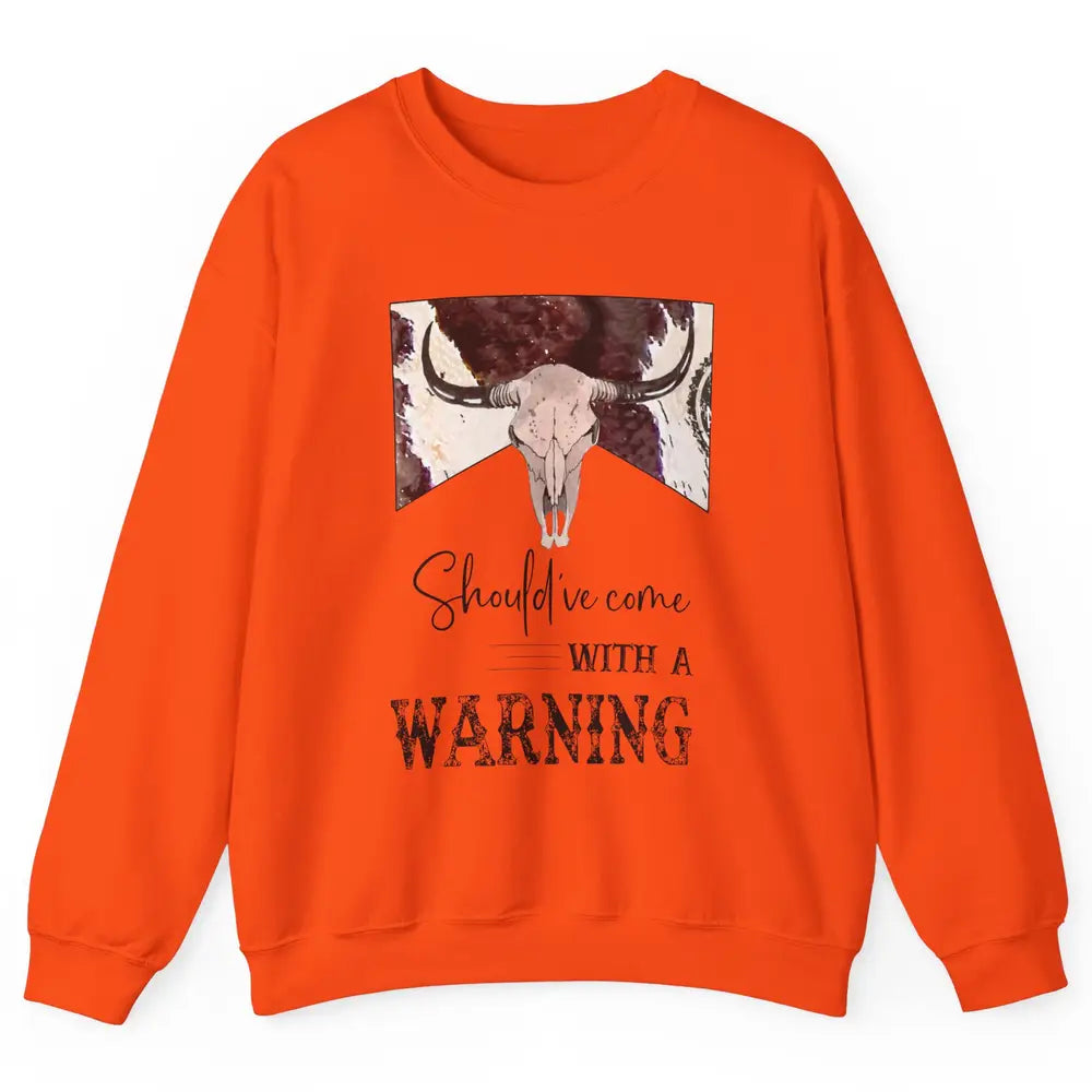 Retro Bull Skull Cowhide Should've Come With Warning Western Unisex Crewneck Sweatshirt