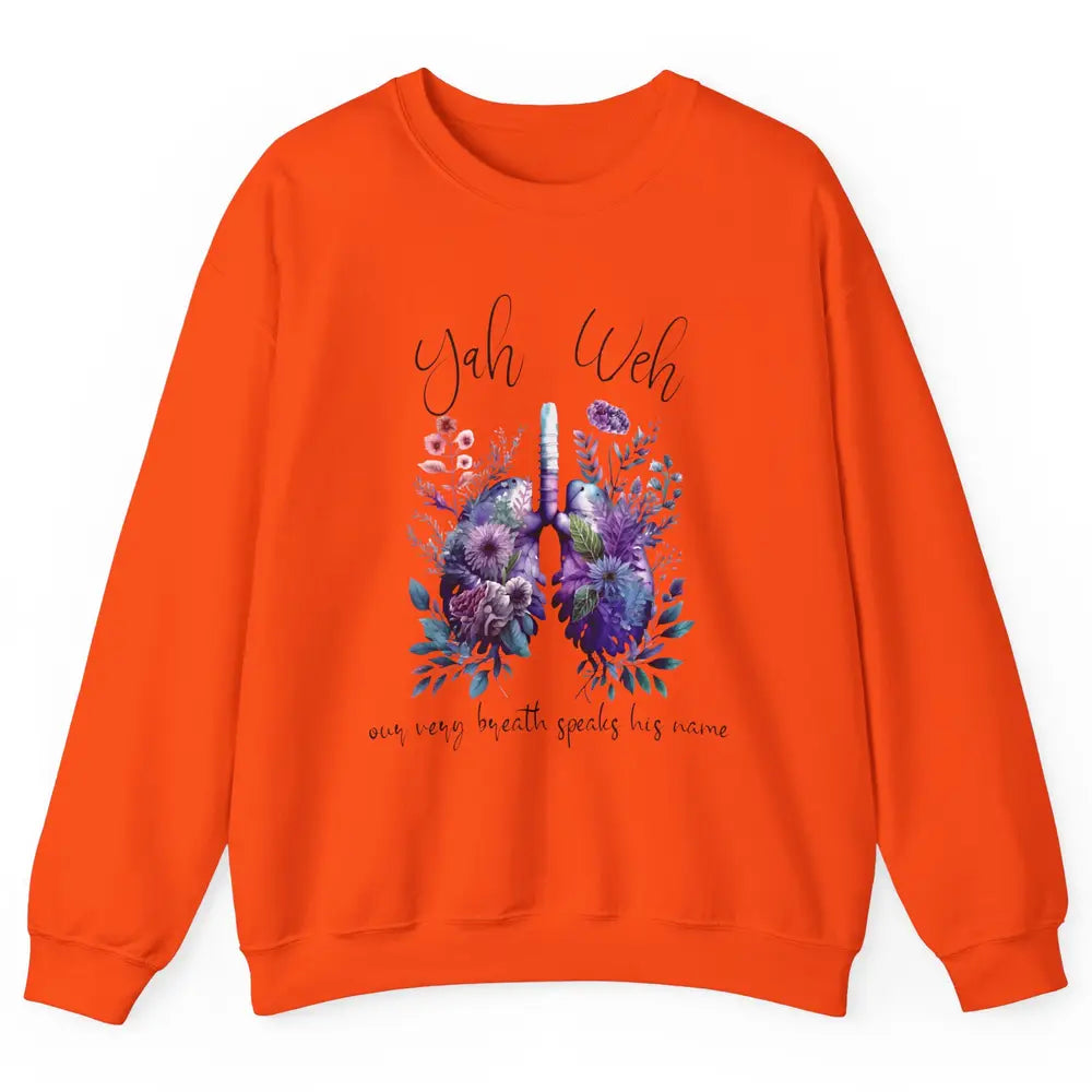 Our Very Breath Speaks His Name YHWH Christian Religious Unisex Crewneck Sweatshirt