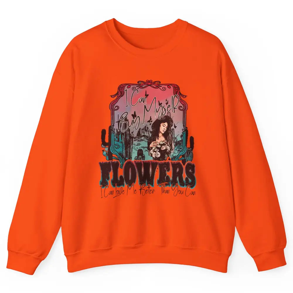 Retro Cowgirl Desert I Can Buy Myself Flower Western Country Unisex Crewneck Sweatshirt