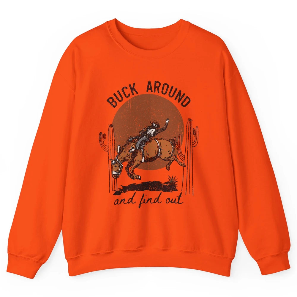 Retro Cowboy Bucking Horse Buck Around and Find Out Western Unisex Crewneck Sweatshirt