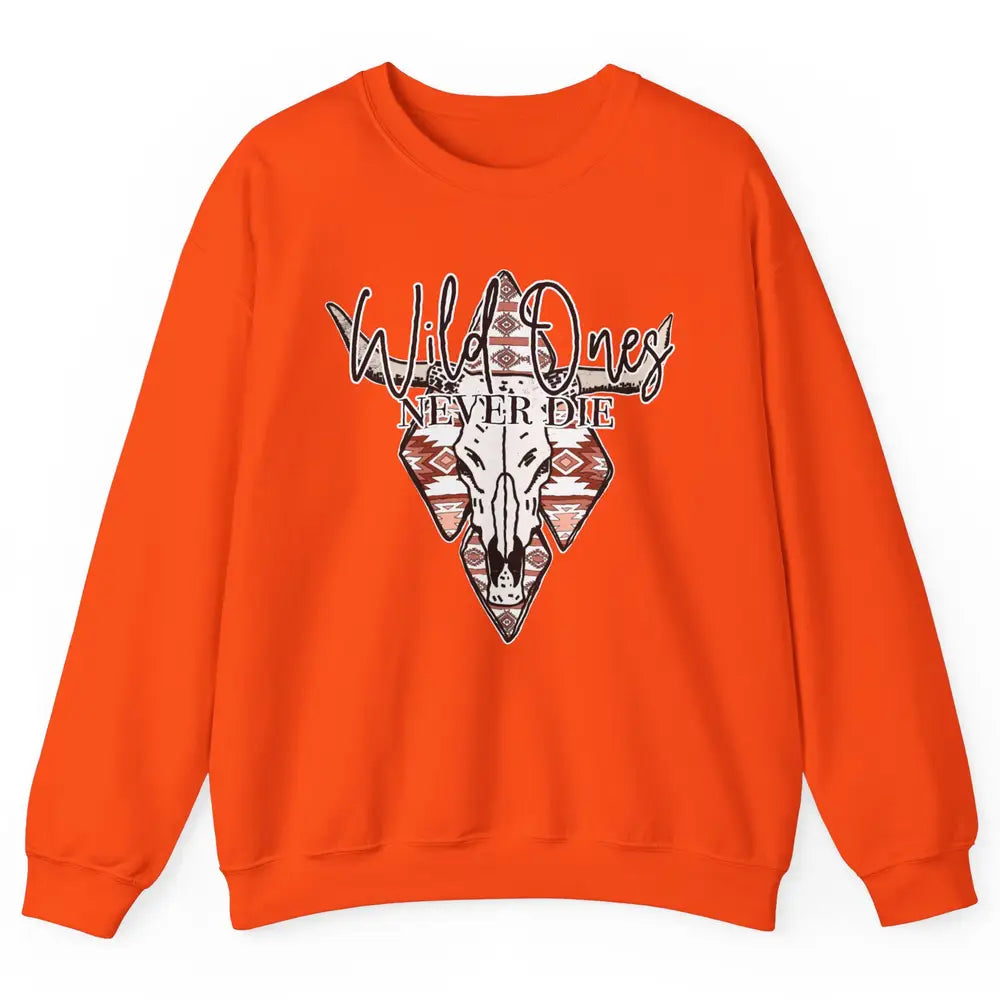 Retro Bull Skull Aztec Wild Ones Never Die Western Country Unisex Crewneck Sweatshirt