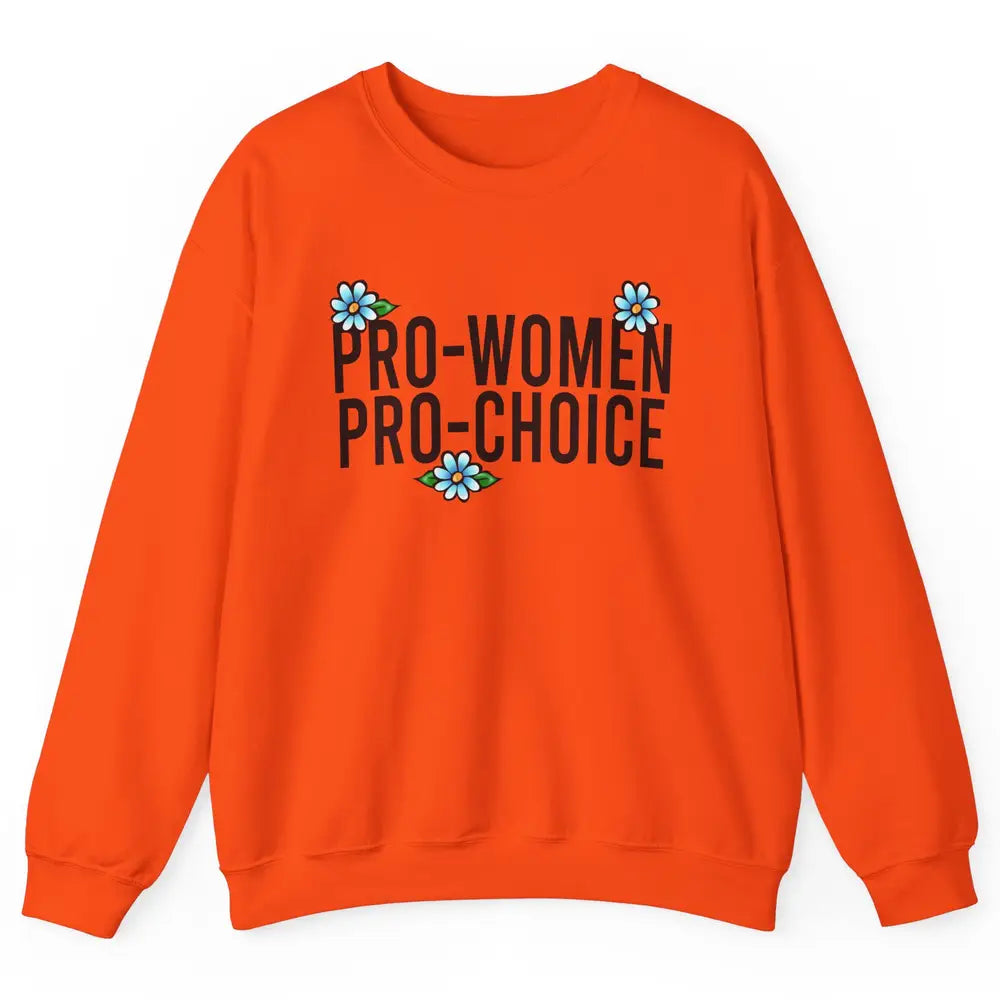 Pro Women Pro Choice Abortion Rights Women's Rights Unisex Crewneck Sweatshirt