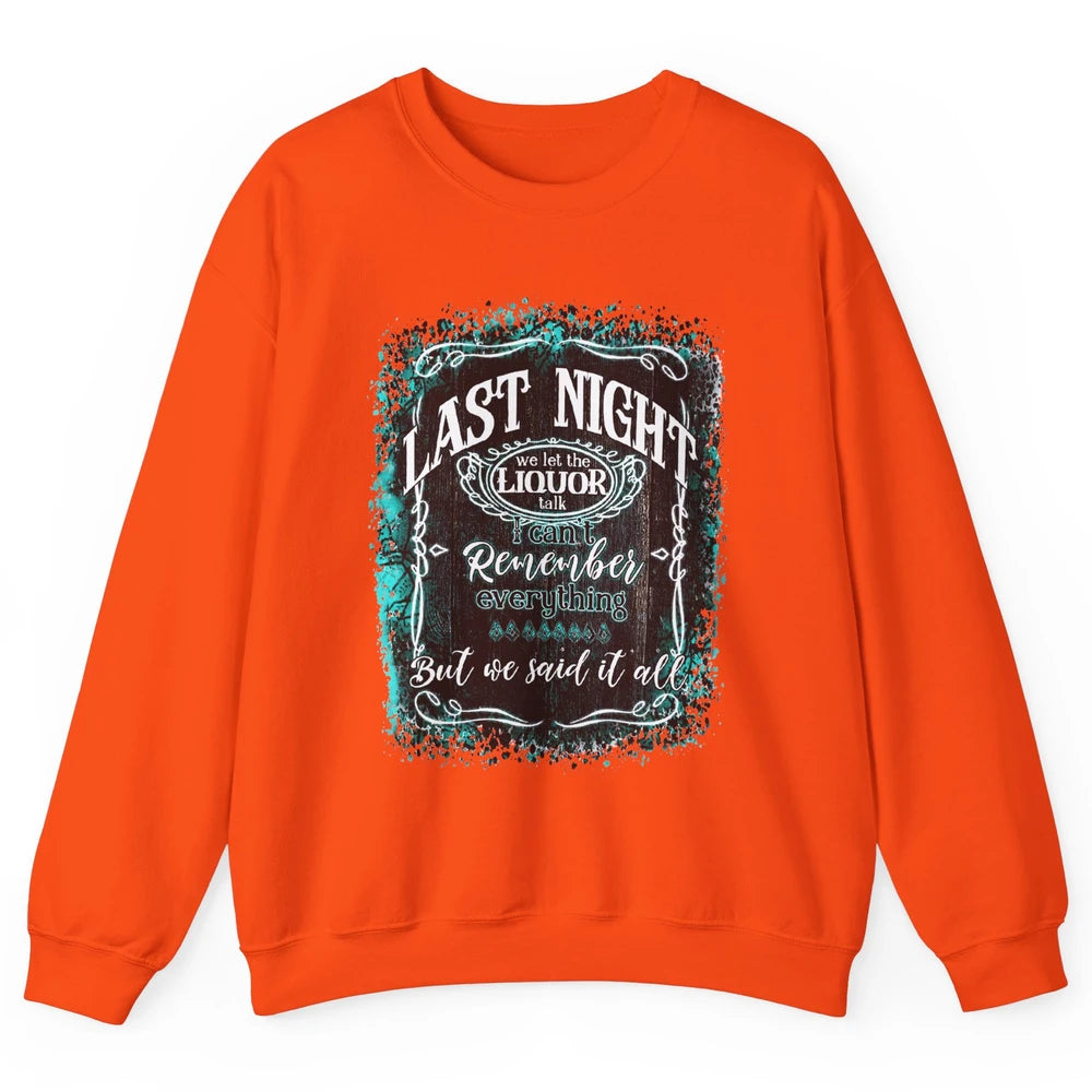 Retro Desert Cow Skull Last Night We Let Liquor Talk Western Unisex Crewneck Sweatshirt