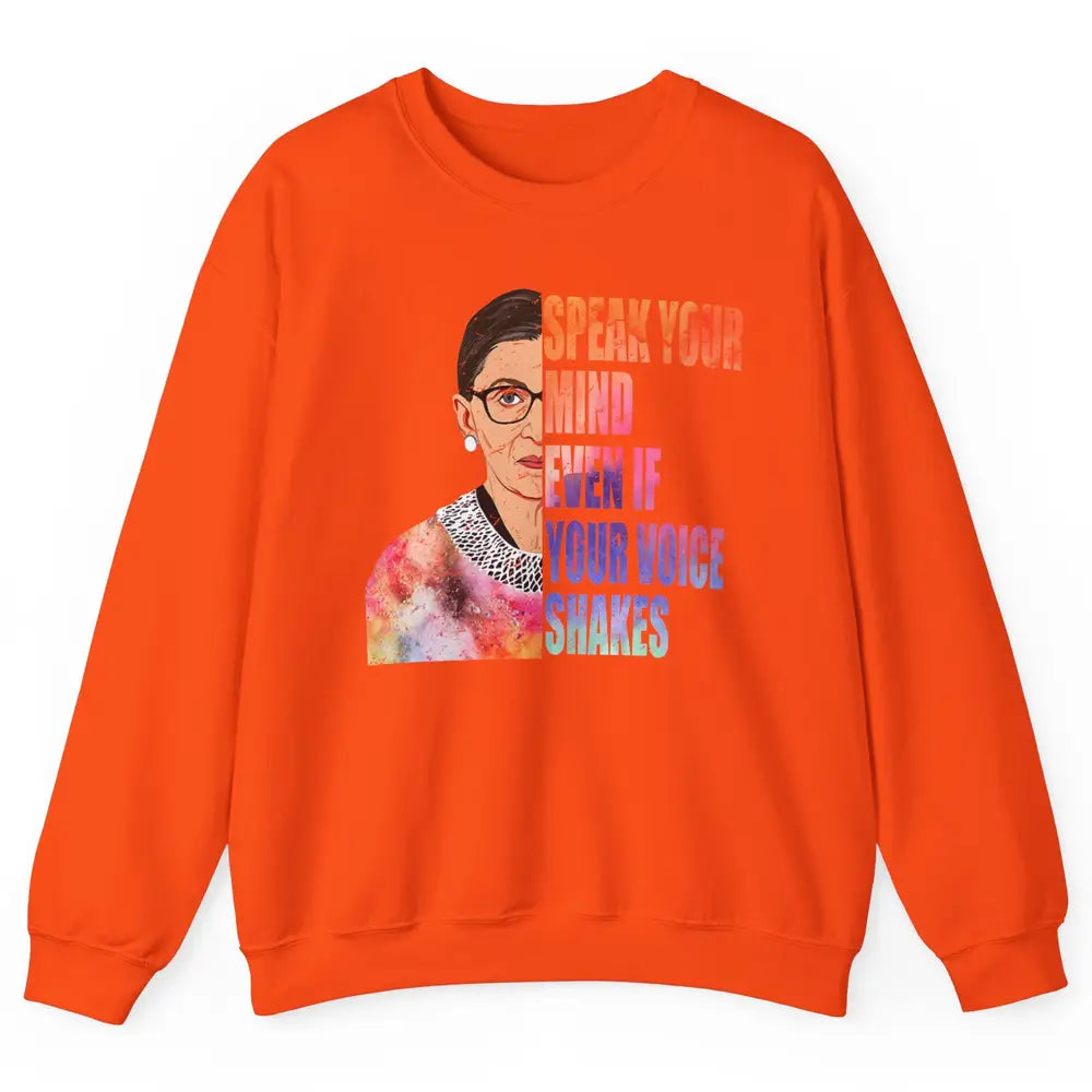 Retro Notorious RBG Speak Your Mind Even If Your Voice Shake Unisex Crewneck Sweatshirt