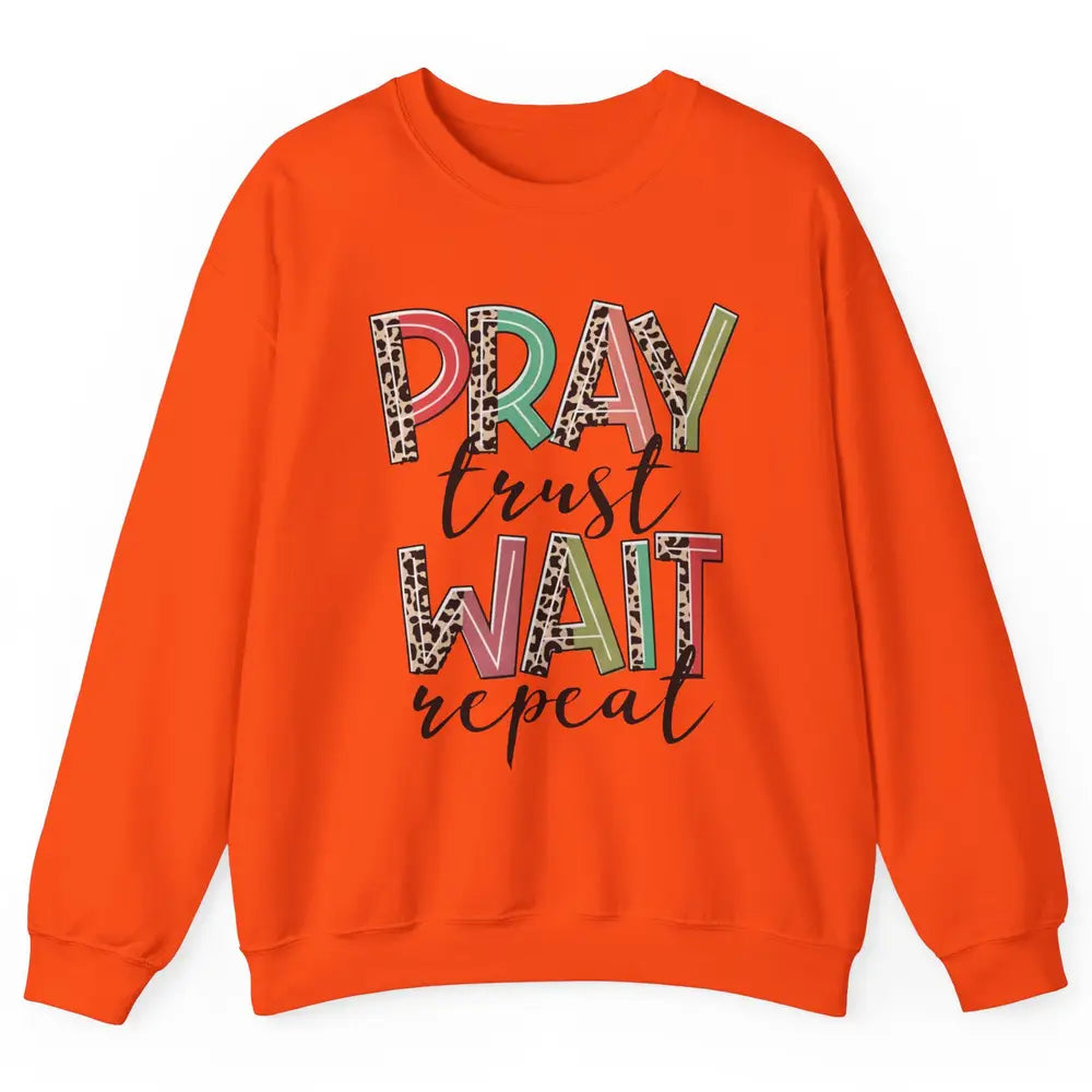 Retro Leopard Pray Wait Trust Repeat Christian Motivational Unisex Crewneck Sweatshirt