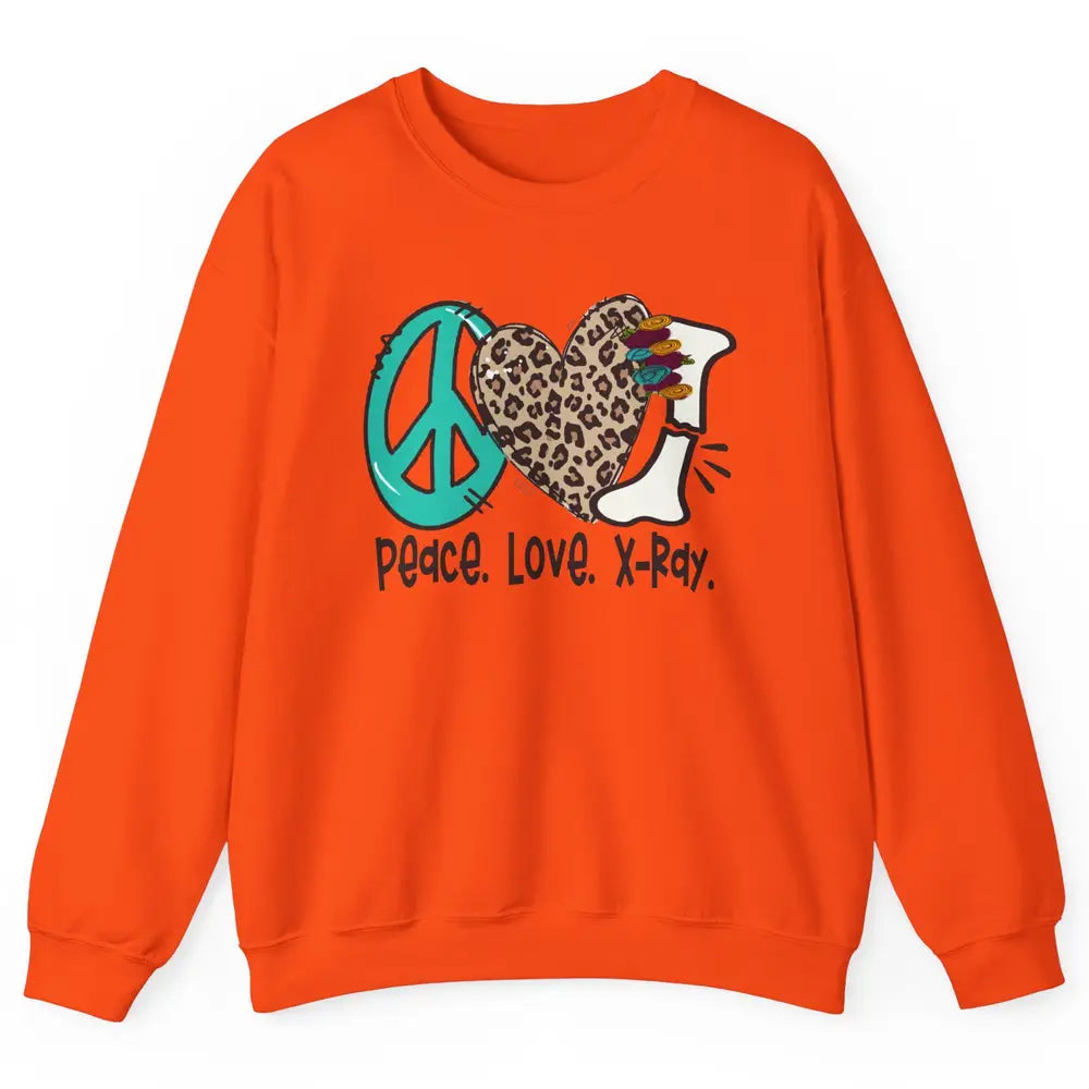 Peace Love X-ray Radiology Technician Radiologist Life Unisex Crewneck Sweatshirt