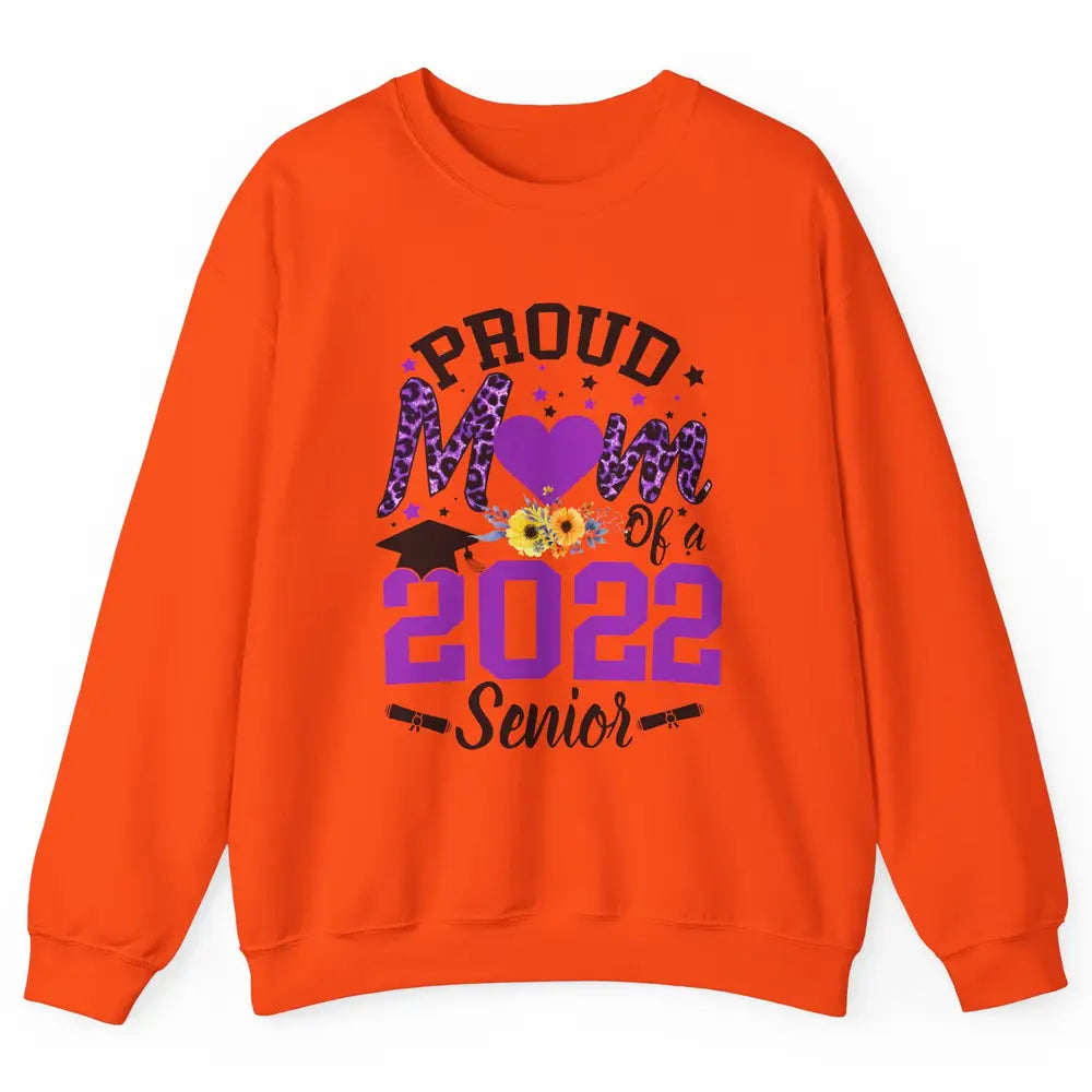 Proud Mom of a 2022 Senior Leopard Cool Graduates Mom Unisex Crewneck Sweatshirt