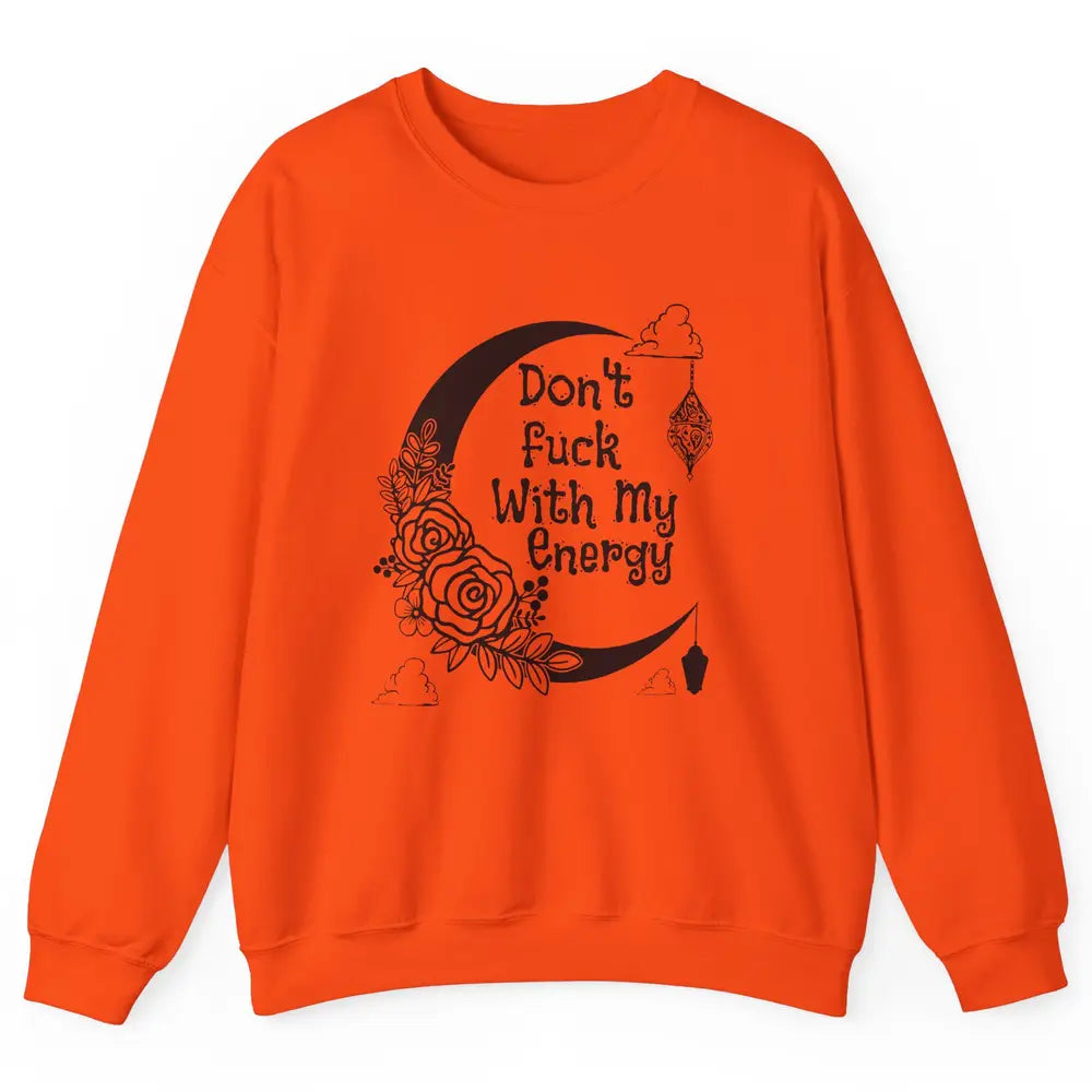 Retro Moon Witchy Don't Mess With My Energy Halloween Witch Unisex Crewneck Sweatshirt