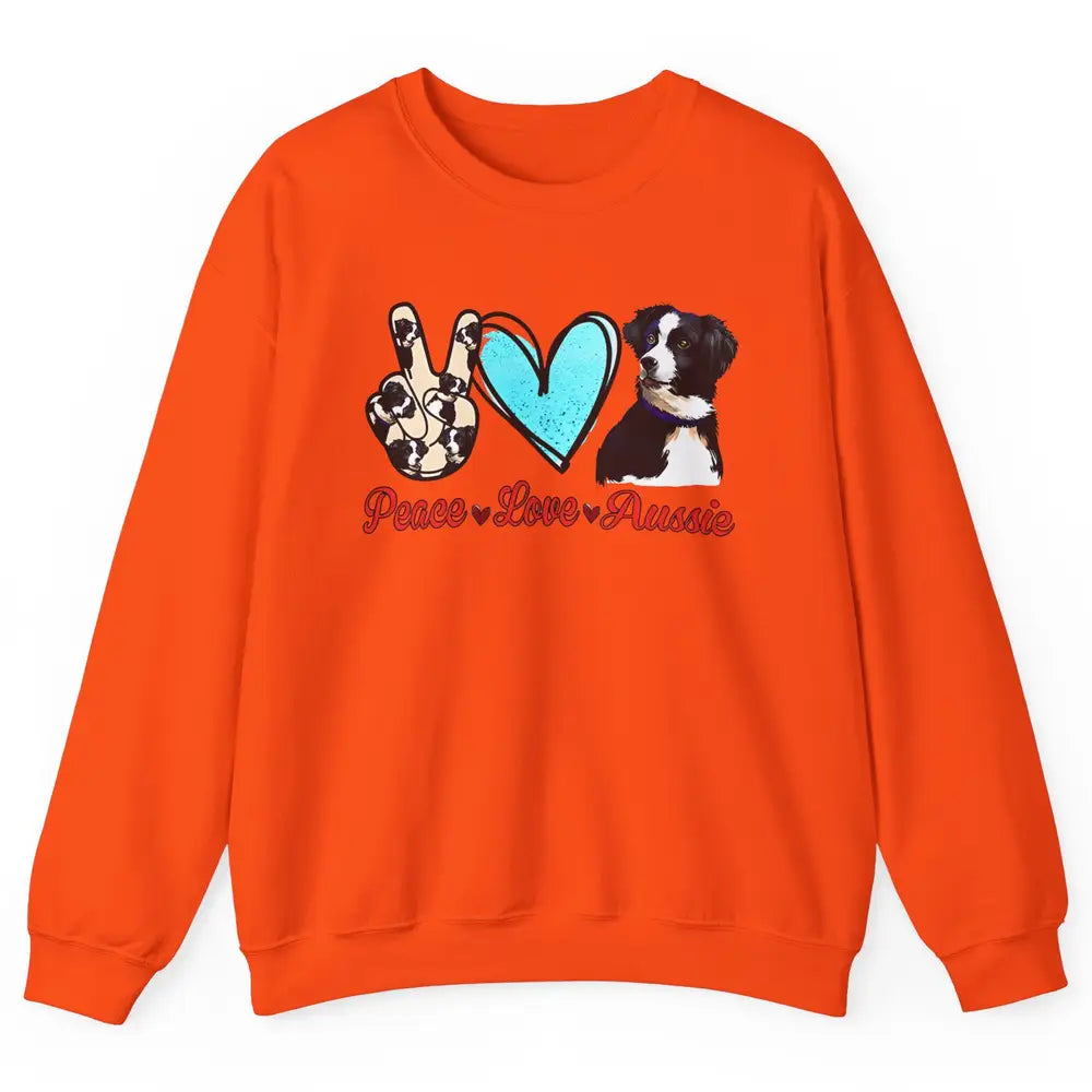 Peace Love Aussie Dog Lovers Australian Shepherd Dad Mom Unisex Crewneck Sweatshirt