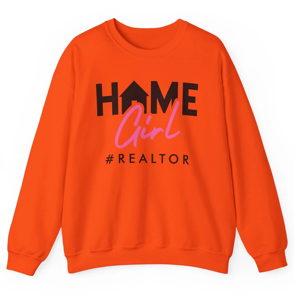 Realtor Life Home Girl Real Estate Agent Housing Investment Unisex Crewneck Sweatshirt