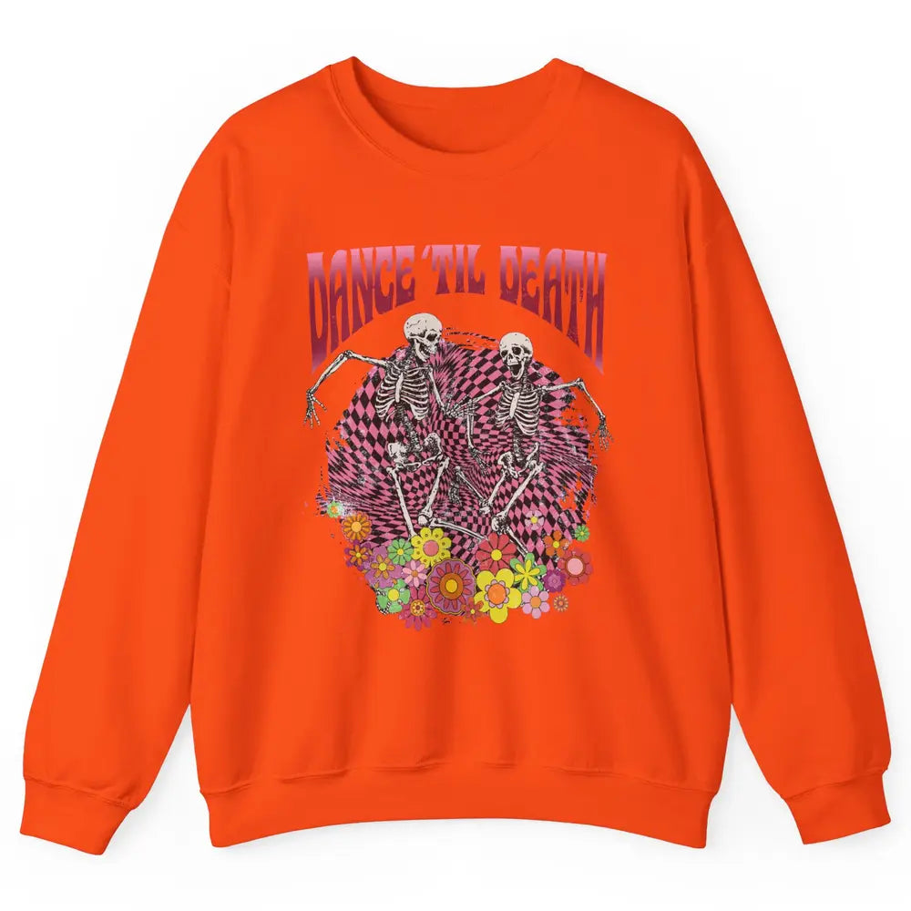 Retro Dancing Skeletons Dance Til Death Groovy Daisy Floral Unisex Crewneck Sweatshirt