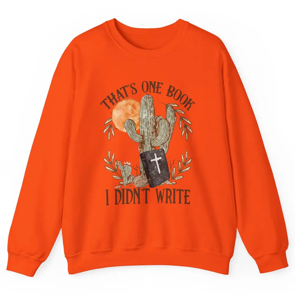 Retro Bible That's One Book I Didn't Write Western Christian Unisex Crewneck Sweatshirt