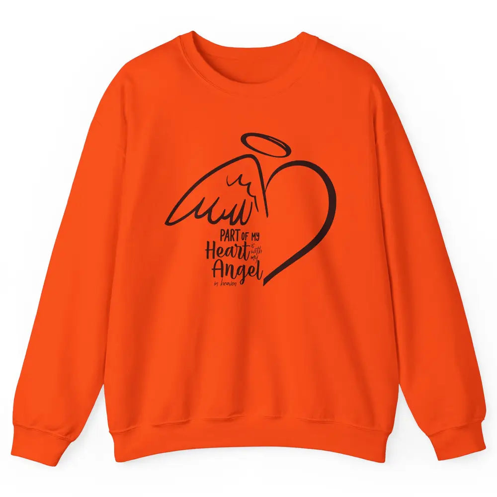 Part Of My Heart Is With My Angel In Heaven Memorial Family Unisex Crewneck Sweatshirt