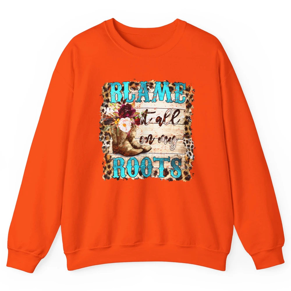 Retro Leopard Cowboy Boots Blame It On My Roots Western Girl Unisex Crewneck Sweatshirt