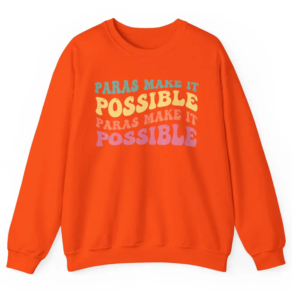 Paras Make It Possible Groovy Boho Paraprofessional Teacher Unisex Crewneck Sweatshirt