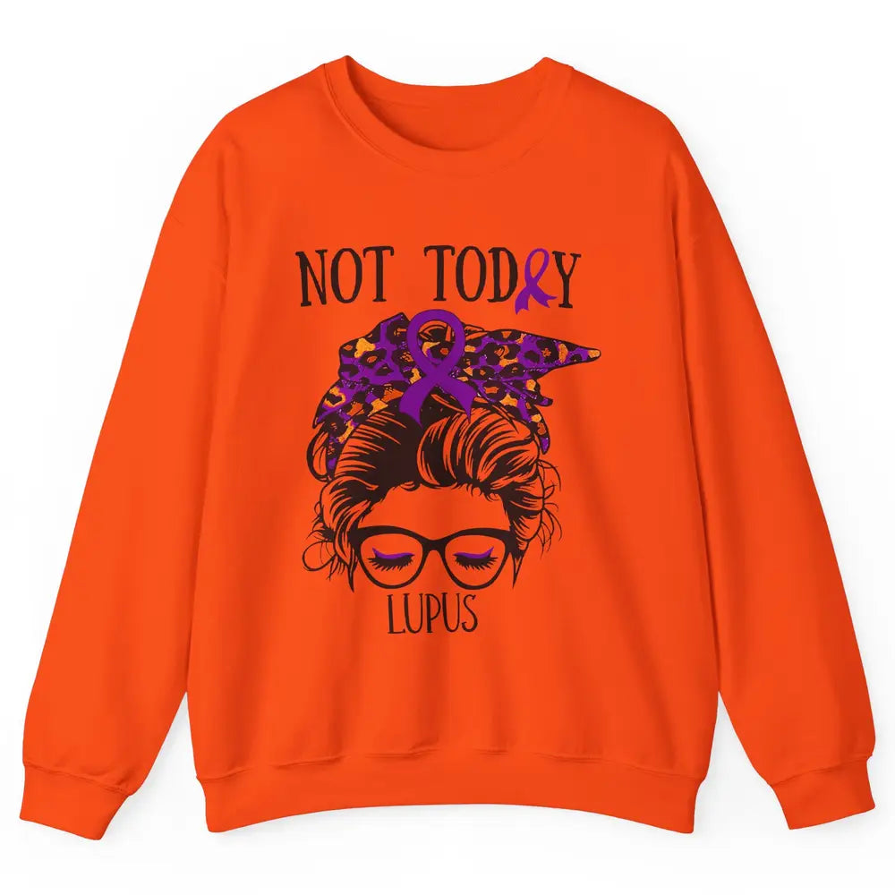 Not Today Lupus Awareness Leopard Messy Bun Glasses Unisex Crewneck Sweatshirt
