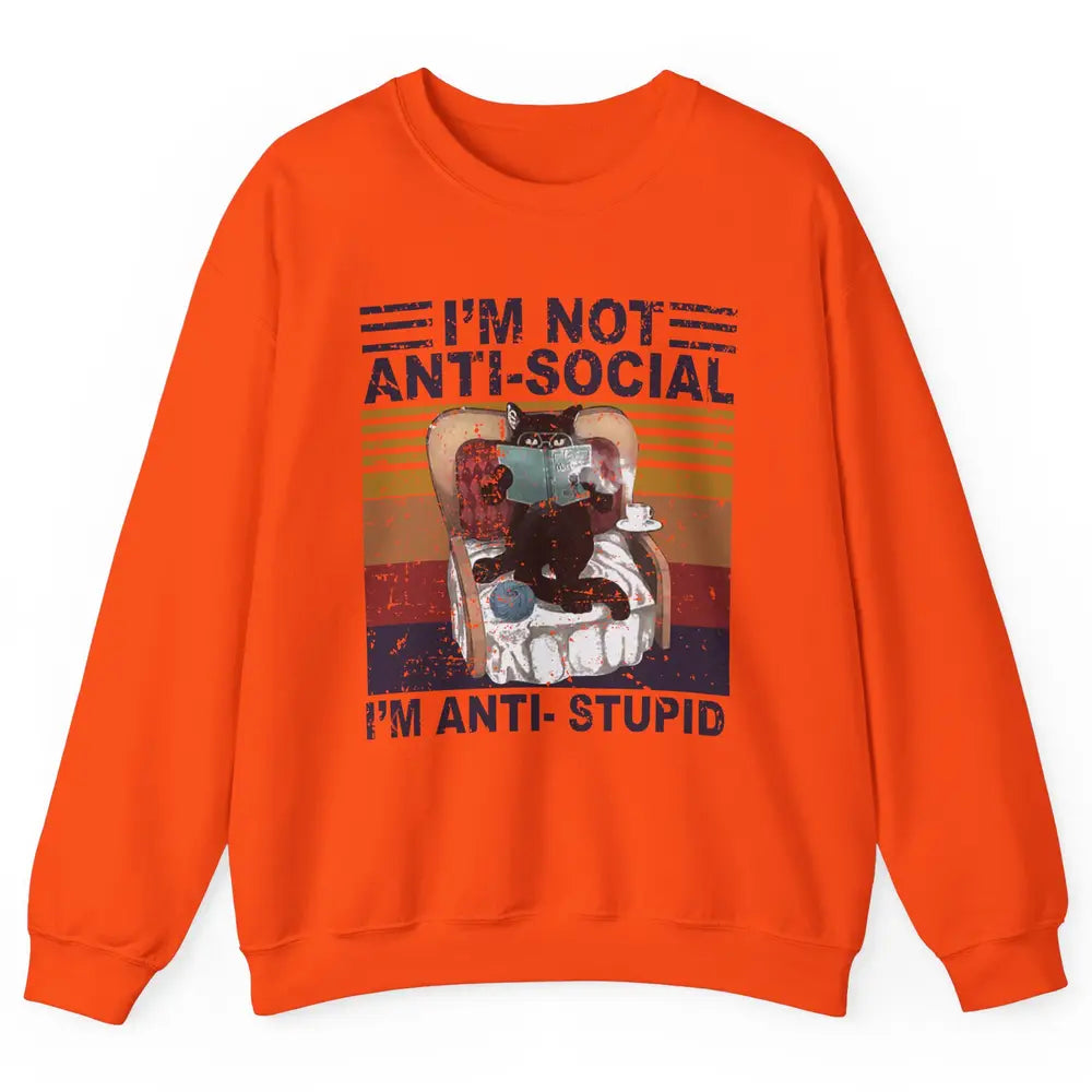 Retro Cat Reading I'm Not Anti-Social I'm Anti-Stupid Book Unisex Crewneck Sweatshirt
