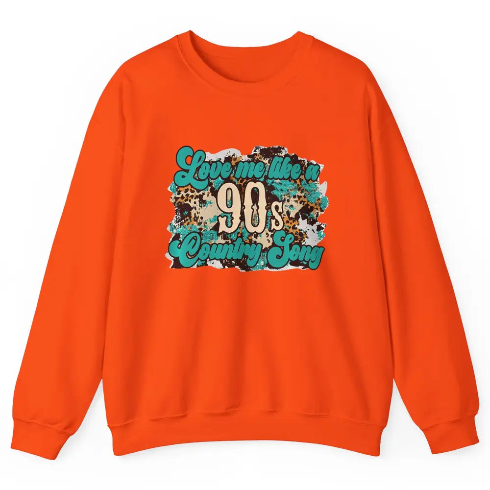 Retro Leopard Love Me Like 90s Song Texas Western Country Unisex Crewneck Sweatshirt